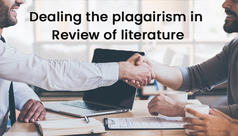 Dealing the plagiarism in the Review of literature