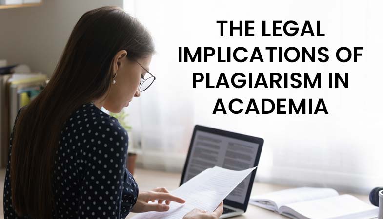 Legal Implications of Plagiarism in Academia
