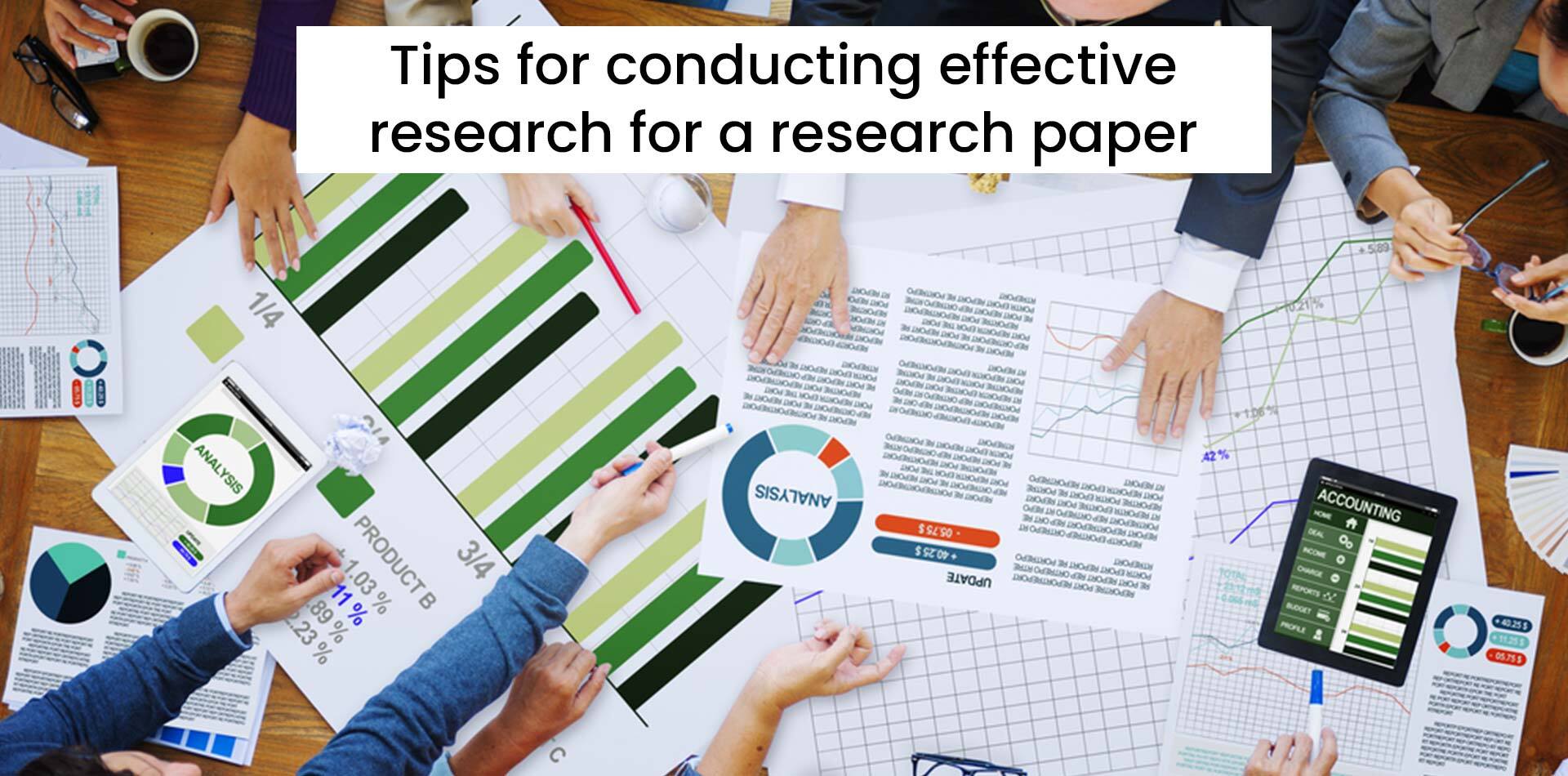 Tips for conducting effective research for a research paper